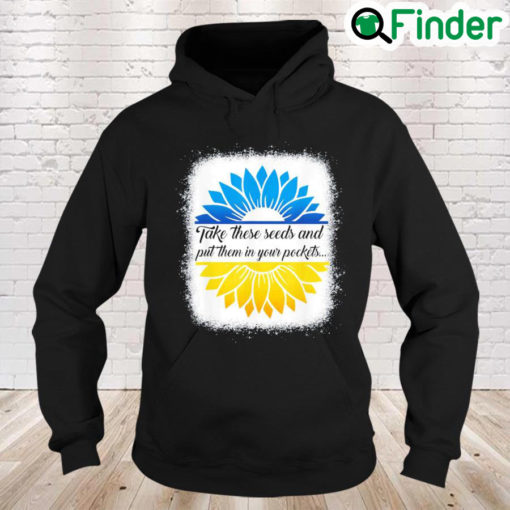 Bleached Take These Seeds and Put Them in Your Pockets Peace Ukraine Hoodie