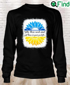 Bleached Take These Seeds and Put Them in Your Pockets Peace Ukraine Long Sleeve