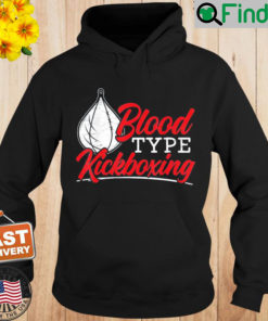 Blood Type Kickboxing Kickboxer Combat Fighting MMA Hoodie