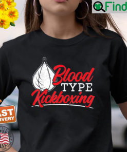 Blood Type Kickboxing Kickboxer Combat Fighting MMA Shirt