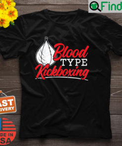 Blood Type Kickboxing Kickboxer Combat Fighting MMA T Shirt