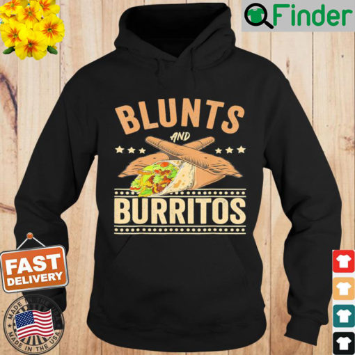 Blunts And Burritos Mexican Food Weed Smoker Stoner Hoodie