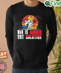 Bomb Blood No To War War Is Murder Not Solution Sweatshirt