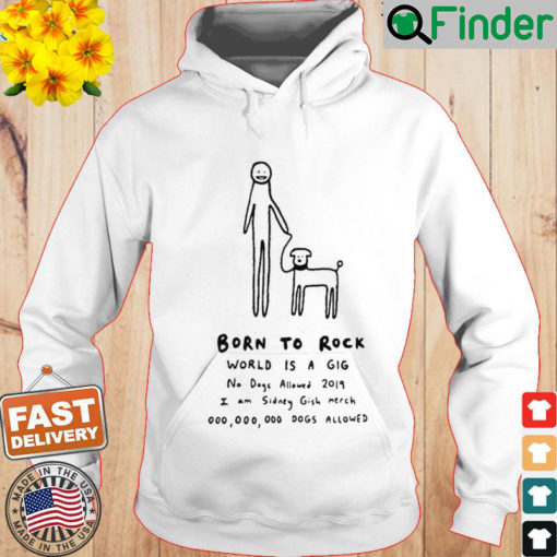 Born To Rock World Is A Gig Hoodie