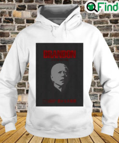 Brandon Lets Go Edition Joseph Biden Hoodie