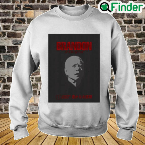 Brandon Lets Go Edition Joseph Biden Sweatshirt