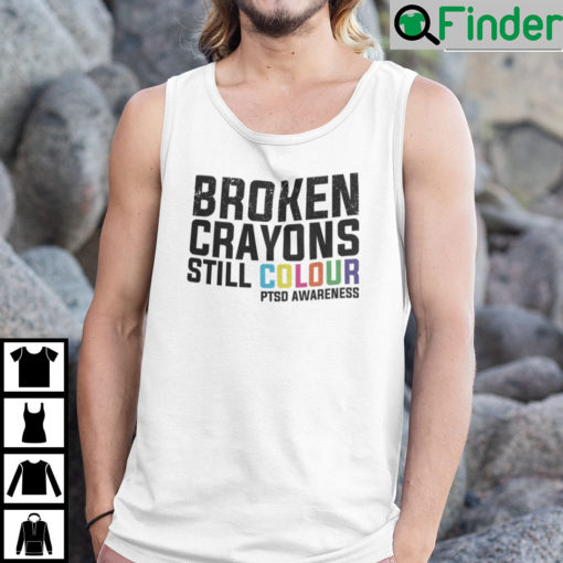 Broken Crayons Still Colour PTSD Awareness Tank Top