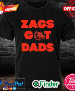 Bulldogs Dawgs Zags Got Dads Shirt