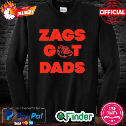 Bulldogs Dawgs Zags Got Dads Sweatshirt