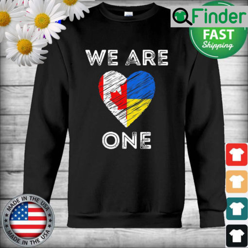 Canada Supports Ukraine Shirt We Are One Love Heart Flag Sweatshirt