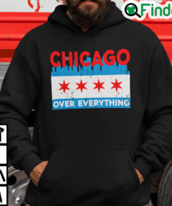 Chicago Over Everything Hoodie