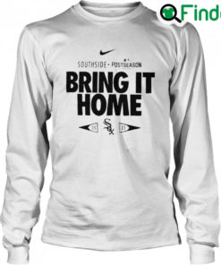 Chicago White Sox 2021 Postseason Bring It Home Sweatshirt