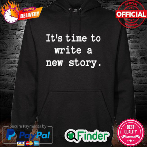 Christine Talbot Its Time To Write A New Story Hoodie