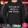 Christine Talbot Its Time To Write A New Story Long Sleeve