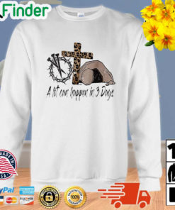 Crown of thorns cross a lot can happen in 3 days 2022 sweatshirt