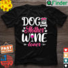 Cute Dog Mother Wine Lover Schnauzer Dog Mothers Day T Shirt