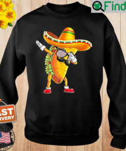 Dabbing Taco Cinco de Mayo Mexican Food Dab Sweatshirt