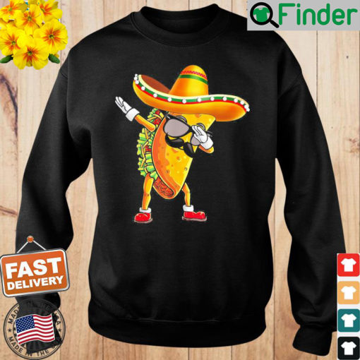 Dabbing Taco Cinco de Mayo Mexican Food Dab Sweatshirt