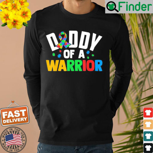 Daddy Of A Warrior Family Sis World Autism Awareness Day Sweatshirt