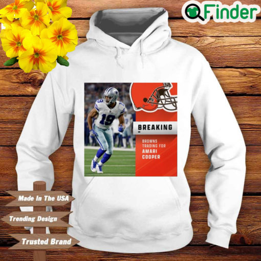 Dallas Cowboys Breaking Browns Trading For Amari Cooper Hoodie