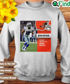 Dallas Cowboys Breaking Browns Trading For Amari Cooper Sweatshirt