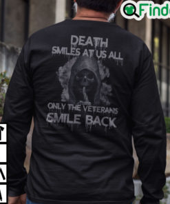 Death Smiles At Us All Only The Veteran Smile Back Sweatshirt