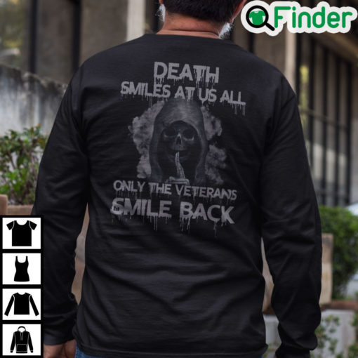 Death Smiles At Us All Only The Veteran Smile Back Sweatshirt