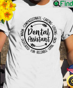 Dental Assistant Dentist Hygienist Dentistry Appreciation T Shirt