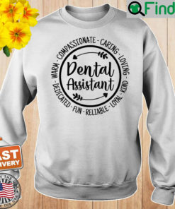 Dental Assistant Dentist Hygienist Dentistry Appreciation T Sweatshirt