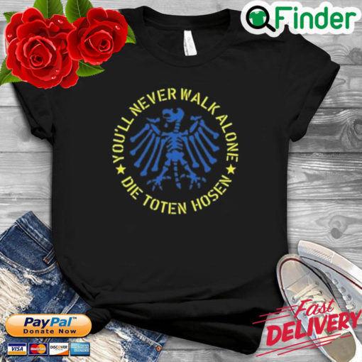 Die Toten Hosen Shop Youll Never Walk Alone Die Toten Hosen Ukraine Shirt