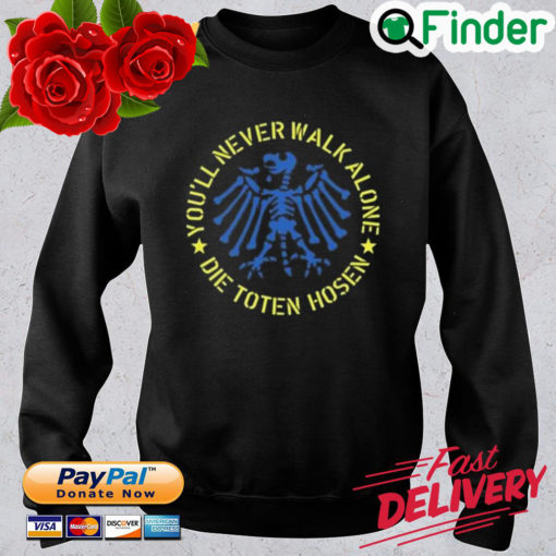 Die Toten Hosen Shop Youll Never Walk Alone Die Toten Hosen Ukraine Sweatshirt