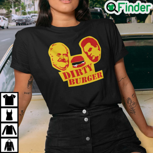 Dirty Burger Shirt