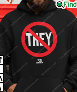 Dj Khaled They Hoodie DJ Khaled Anti Non Binary Tee