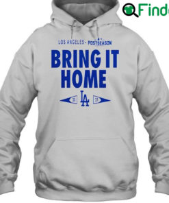 Dodgers 2021 Postseason Bring It Home Shirt Tshirt Hoodie