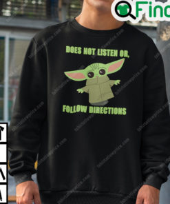 Does Not Listen Or Follow Directions Sweatshirt