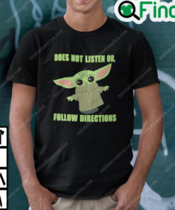 Does Not Listen Or Follow Directions T Shirt