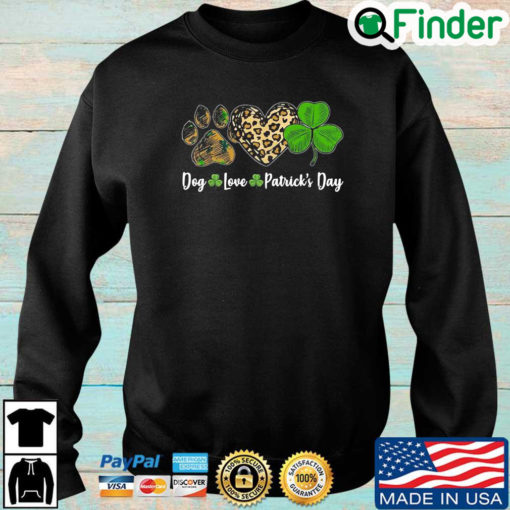 Dog love Patricks Day 2022 sweatshirt