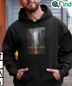 Donald Trump The Only Hope Hoodie