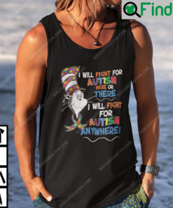 Dr Seuss I Will Fight For Autism Here Or There Tank Top