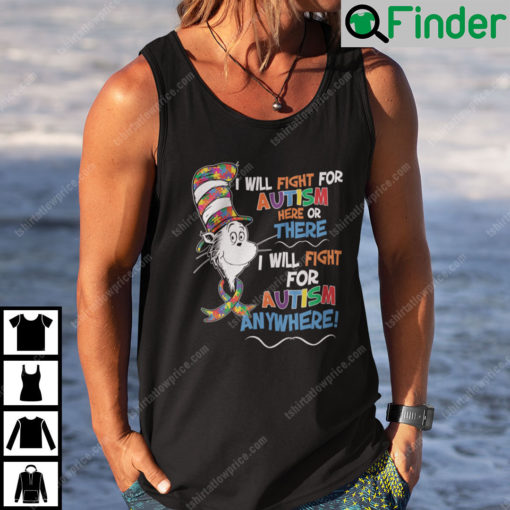 Dr Seuss I Will Fight For Autism Here Or There Tank Top