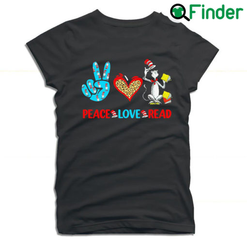 Dr Seuss peace love read 2022 T shirt