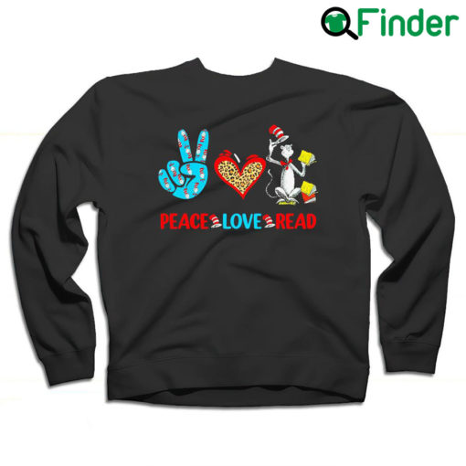 Dr Seuss peace love read 2022 sweatshirt