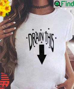 Drain This Gang That T Shirt