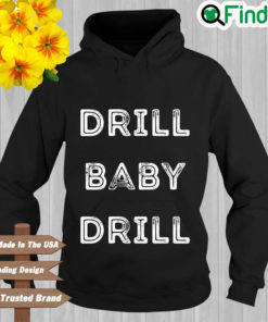 Drill Baby Drill Hoodie