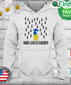 Drop Bombs Stop War In Ukraine Hoodie