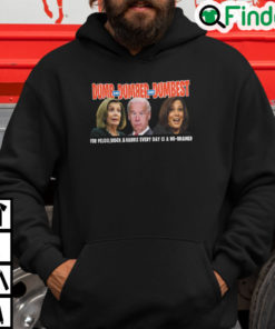 Dumb And Dumber And Dumbest For Pelosi Biden And Harris Hoodie