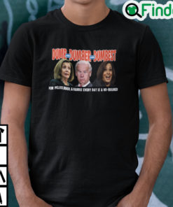 Dumb And Dumber And Dumbest For Pelosi Biden And Harris Shirt