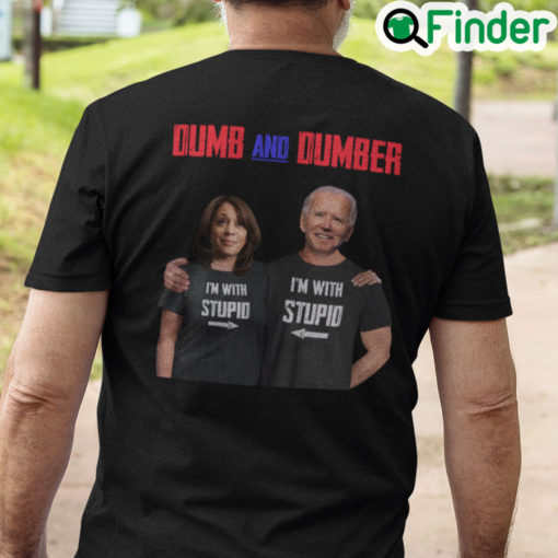 Dumb And Dumber Shirt Anti Biden Anti Harris