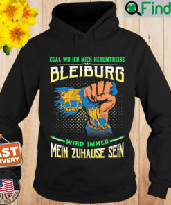 Egal Wo Ich Mich Herumtreibe Bleiburg Wird Immer Mein Zuhause Sein Hoodie