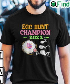 Egg Hunt Champion 2022 Shirt